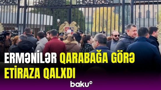 Erməni etirazçılarının Qarabağ xəyalı | parlament binası önündə etiraz