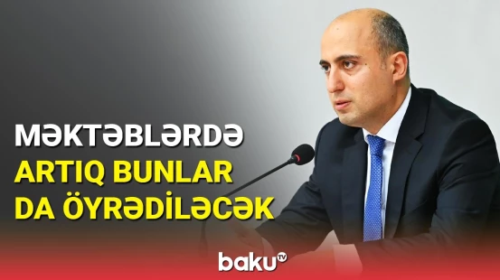 Azərbaycanda yeni təhsil standartı yaradılır