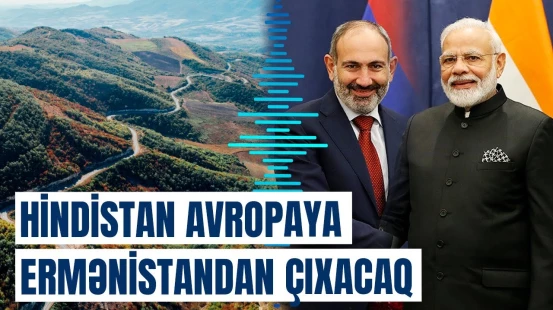 İran-Ermənistan-Hindistanın yeni yol planı