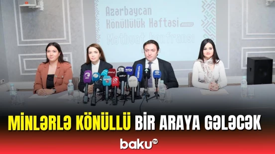 Könüllülük həftəsində nələr ediləcək?