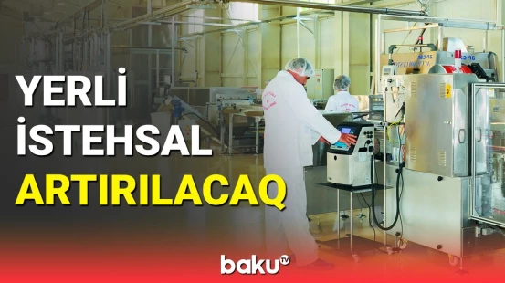 Əli Əsədovdan ərzaq təhlükəsizliyi və yerli istehsal barədə açıqlama