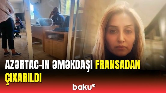 Fransanın azərbaycanlı jurnalistə qarşı qanunsuz davranışı ilə bağlı rəsmi açıqlama