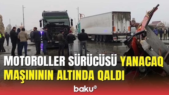Xaçmazda ölümlə nəticələnən qəza | yanacaq maşını motorollerlə toqquşdu