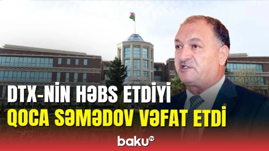Keçmiş icra başçısı Qoca Səmədov vəfat etdi
