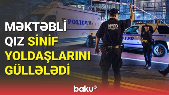 Məktəbdə dəhşətli qətliam | Əvvəl sinif yoldaşlarını qətlə yetirdi, sonra isə…