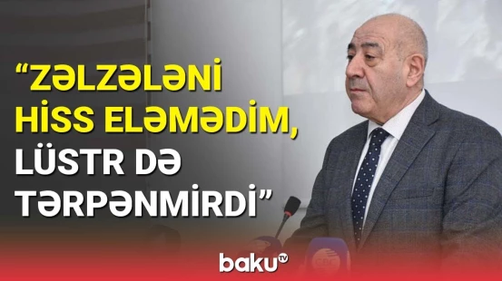 Qurban Yetirmişlidən xəbərdarlıq |  Yenidən zəlzələ gözlənilir?