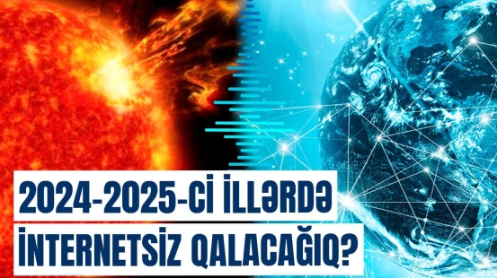 Dəhşətli günəş partlamalarının hansı fəsadları olacaq?