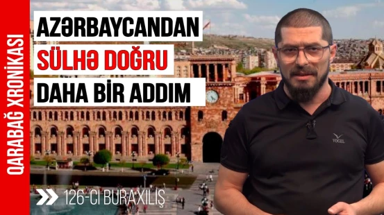 Ermənistanın cavabı nə olacaq? - Qarabağ Xronikası 126-cı buraxılış