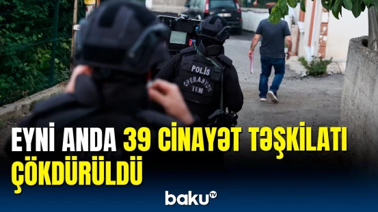 257 şəxs saxlanıldı | Türkiyədə 37 bölgədə keçirilən əməliyyat