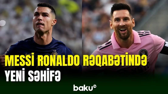 Lionel Messi və Kriştiano Ronaldo yenidən üz-üzə gələcək