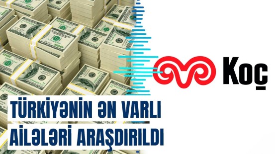 Ən varlı türkiyəlilərin sərvəti araşdırıldı | Ortaya çıxan faktlar