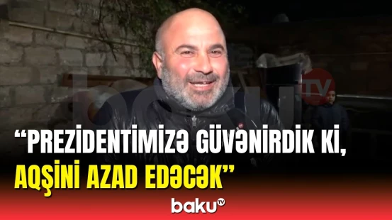 Oğlunu gözləyən Aqşinin atası danışdı