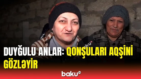 Qonşuları azad edilən hərbçimiz Aqşin haqqında danışdı