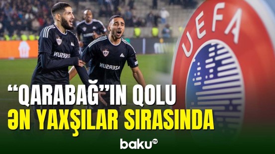 UEFA "Qarabağ"ın qolunu həftənin ən yaxşısı seçə bilər
