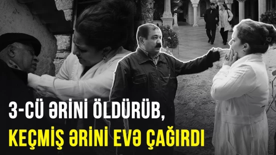 Oğlanla görüşən ərini qətlə yetirən qadının planı - SONUNCU ŞAHİD