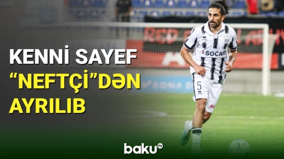 "Neftçi" Kenni Sayefin klubdan getdiyini açıqlayıb