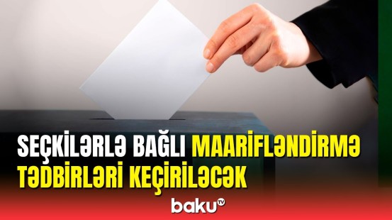 Prezident seçkiləri ilə bağlı MSK proqramları açıqladı