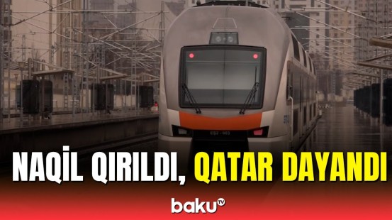 Bakı-Pirşağı qatarı niyə dayandırıldı? | ADY-dən açıqlama