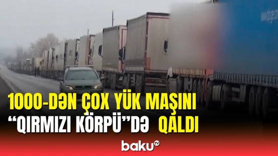 Gürcüstanla sərhəddə tıxac davam edir | Gözləyən maşınlarla bağlı açıqlama