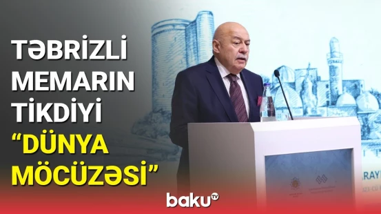 Elbay Qasımzadə Tac Mahaldan, tarixi irsimizin dünyada önəmindən danışdı