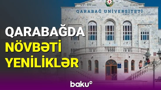 Qarabağ Universiteti tabeliyində peşə məktəbi yaradılacaq?