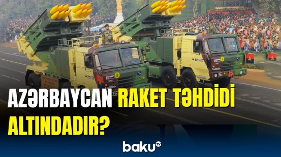 Hindistan və Ermənistandan Azərbaycana raket təhdidi?