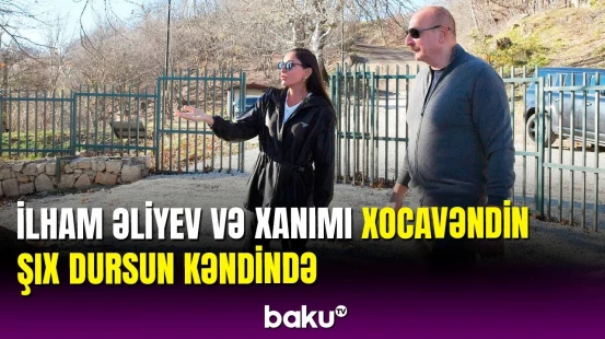 Prezident və xanımı Xocavənd rayonunun Şıx Dursun kəndində olublar