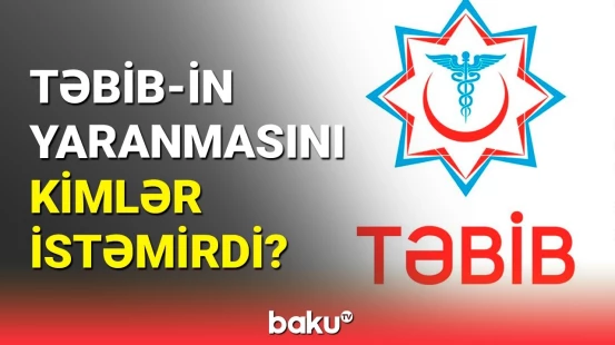 Komitə sədrindən TƏBİB-in yaranması ilə bağlı açıqlamalar