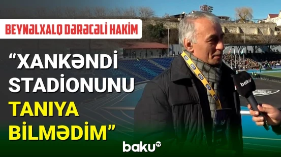 Xəqani Məmmədov 30 il sonra Xankəndi stadionunda Baku TV-yə danışıb
