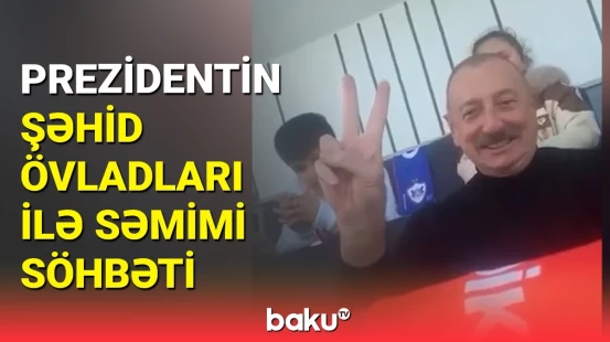 Prezidentin Xankəndidə şəhid övladları ilə səmimi söhbəti