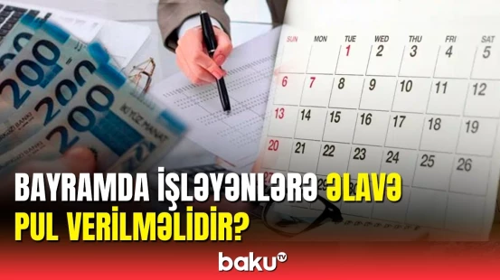 Hüquqşünasdan açıqlama | Bayramda işə çıxanların maaşı necə hesablanacaq?