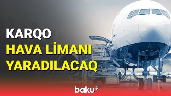 Yeni hava limanı yaradılır | Qurum sədrindən açıqlama
