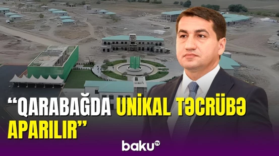 Qarabağda görülən unikal işlər | Hikmət Hacıyevdən mühüm açıqlama