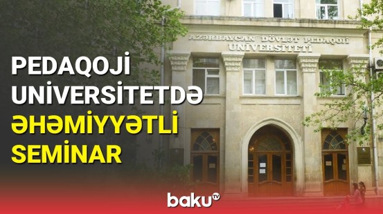 Azərbaycan və Türkiyə təhsil sahəsində təcrübə mübadiləsi edir