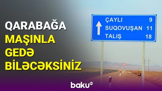 Qarabağa avtomobillə getmək üçün bunu etməlisiniz
