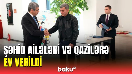 Şəhid ailələrinə, müharibə əlillərinə daha 200 mənzil verildi