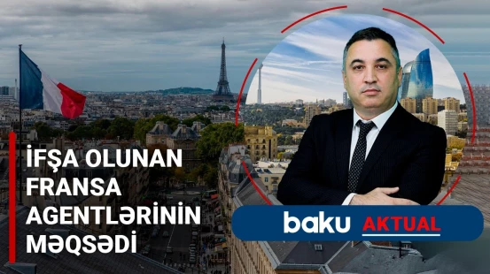 Bölgədə vəziyyəti qarışdırmaq istəyən Fransa agenturasının iç üzü