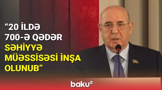 Sədr müavini tibbdə yeniliklərdən və inkişafdan danışdı