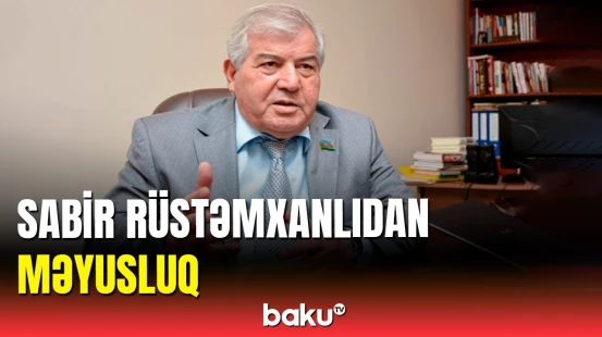 Sabir Rüstəmxanlı: Nazirlikdə bilmədilər ki, difai nədir, fədai nə