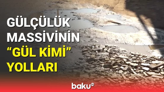 Gülçülük massivində palçıqlı yollar | Sakinlərin harayına hay verən tapılacaq?