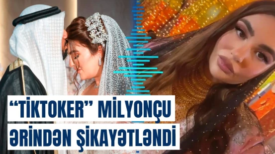 Ərəb milyonçu ilə evli olan bloger bahalı həyatın çətinliklərini danışdı