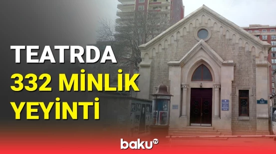 Direktor teatrdakı yeyintidən danışdı | Bu şəxs vəzifədən azad edildi