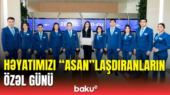 "ASAN Xidmət" işçilərinin peşə bayramıdır