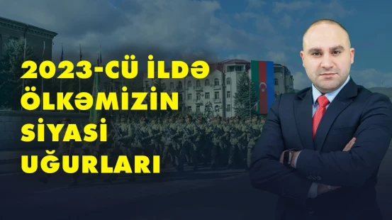 2023-cü il nə ilə yadda qaldı? | Siyasi analiz