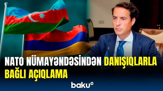 NATO nümayəndəsi: Azərbaycan-Ermənistan münasibətlərinin normallaşmasını dəstəkləyirik