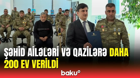 Şəhid ailələri və qazilər daha 200 mənzillə təmin edildi