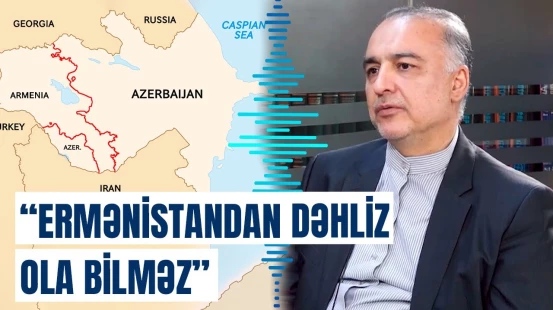 İranın Ermənistandakı səfiri aranı qarışdırdı | Sərhədlərin dəyişdirilməsinin əleyhinəyik!