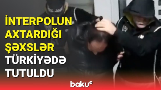 Beynəlxalq axtarışda olan 56 nəfər həbs edildi