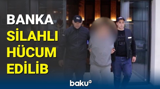 Banka silahlı hücum edən cinayətkarı gürcü polisi saxladı
