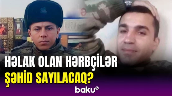 Laçında həlak olan hərbçilərlə bağlı təcili açıqlama